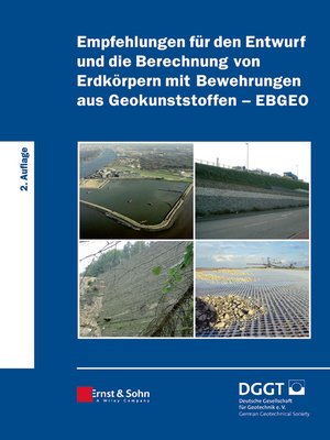 cover image of Empfehlungen für den Entwurf und die Berechnung von Erdkörpern mit Bewehrungen aus Geokunststoffen (EBGEO)